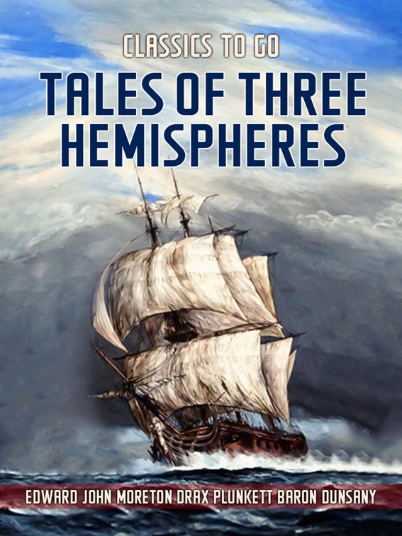 Tales Of Three Hemispheres, Classics To Go