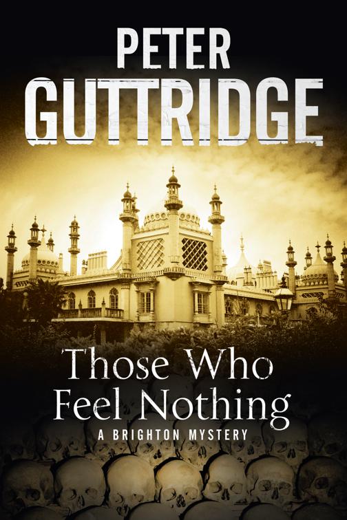 Those Who Feel Nothing, Brighton Series