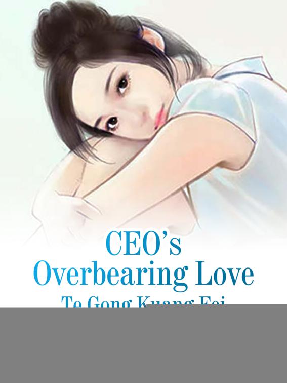This image is the cover for the book President’s Overbearing Love, Volume 3