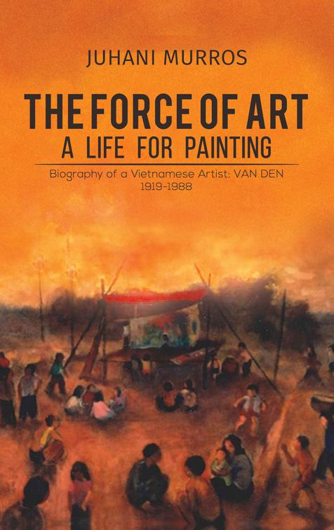 The Force of Art - A Life For Painting