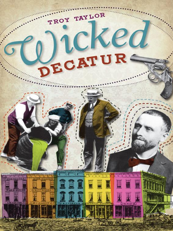 Wicked Decatur, Wicked