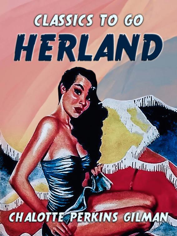 Herland, Classics To Go