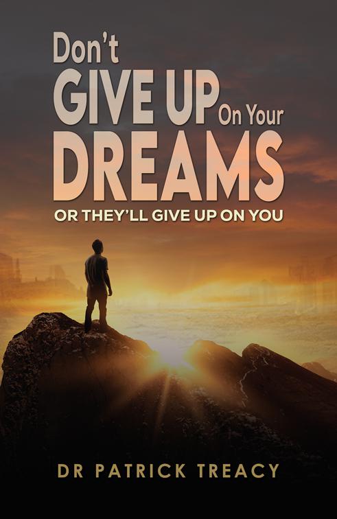 Don&#x27;t Give Up on Your Dreams