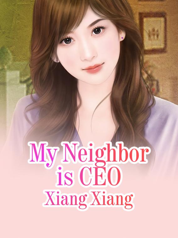 This image is the cover for the book My Neighbor is CEO, Volume 4
