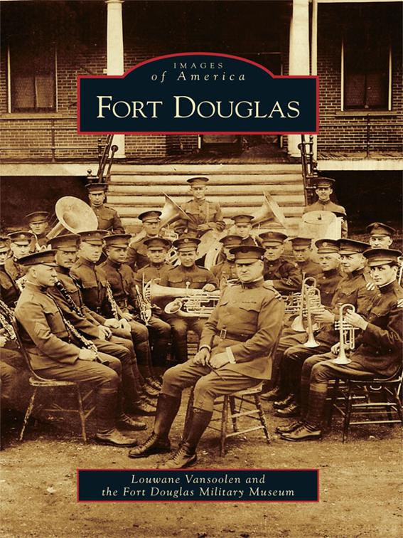 Fort Douglas, Images of America