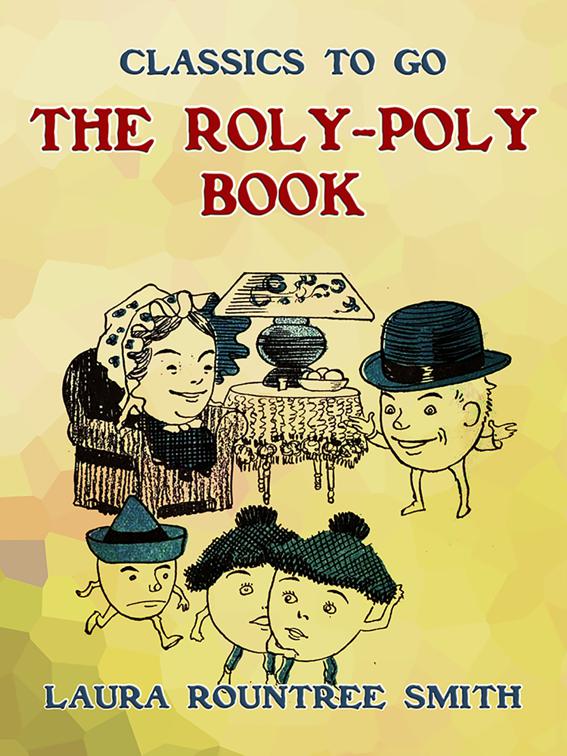 The Roly-Poly Book, Classics To Go