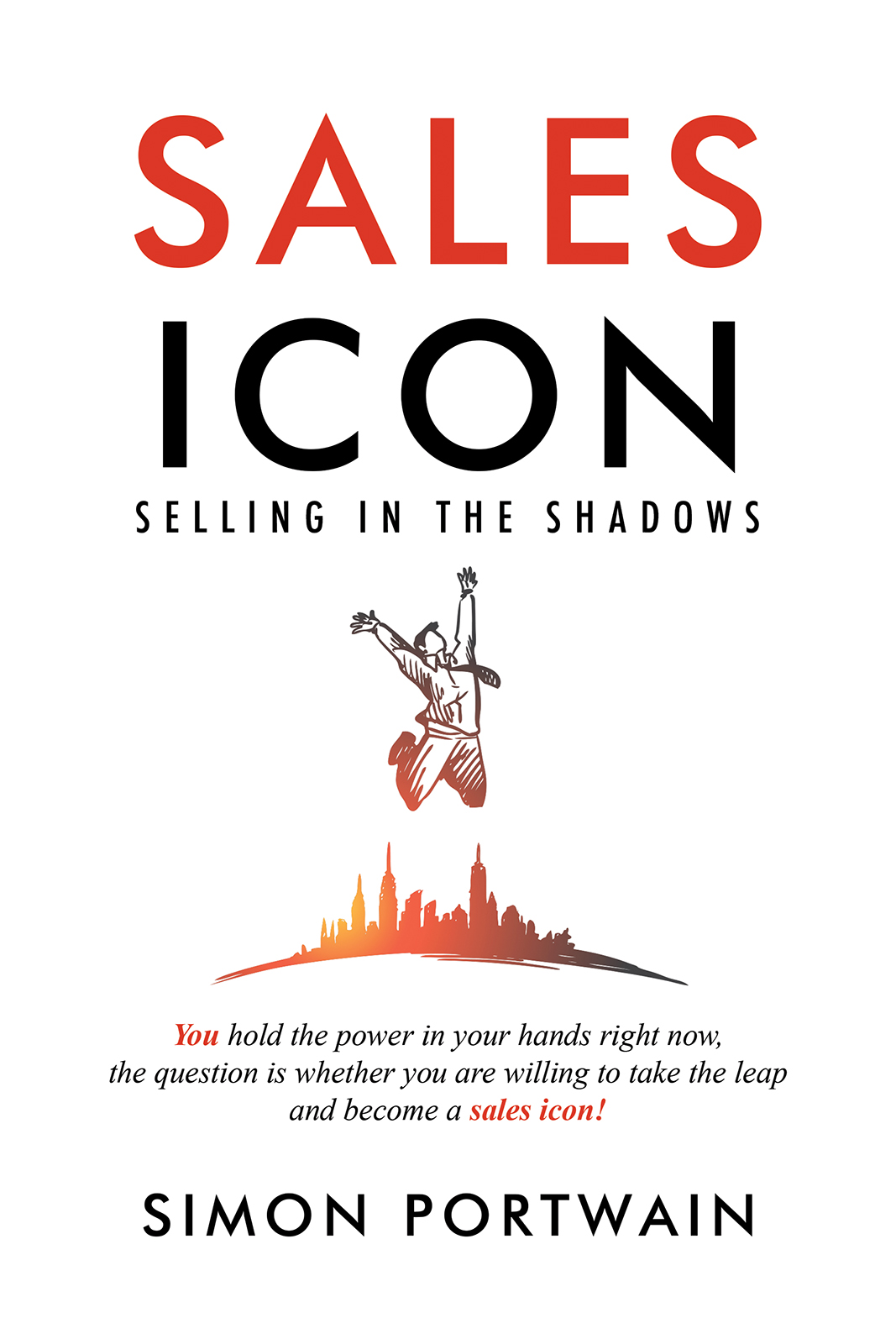 This image is the cover for the book Sales Icon – Selling in the Shadows