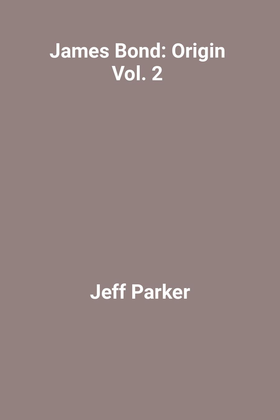 James Bond: Origin Vol. 2