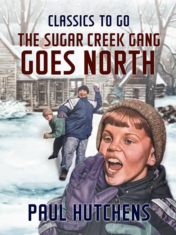 The Sugar Creek Gang Goes North, Classics To Go