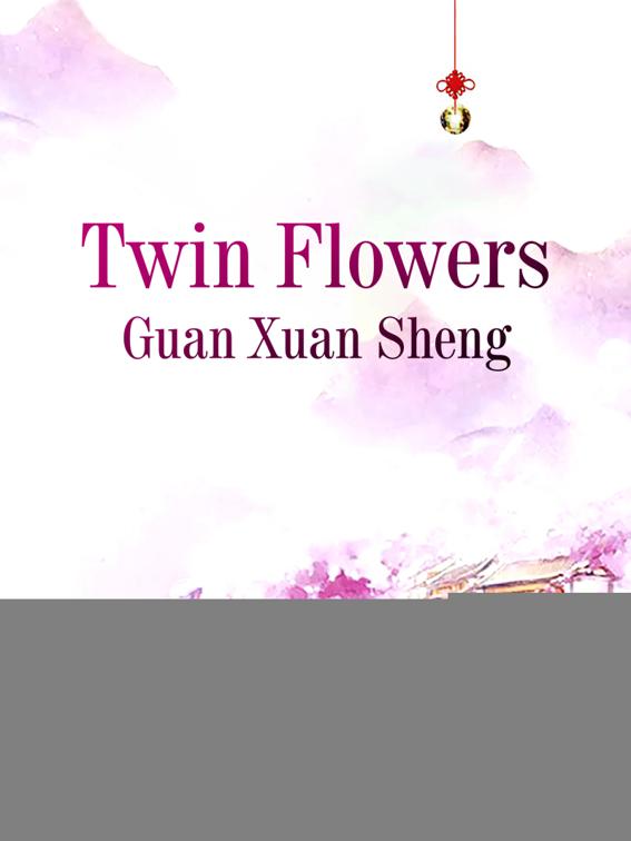 This image is the cover for the book Twin Flowers, Volume 1