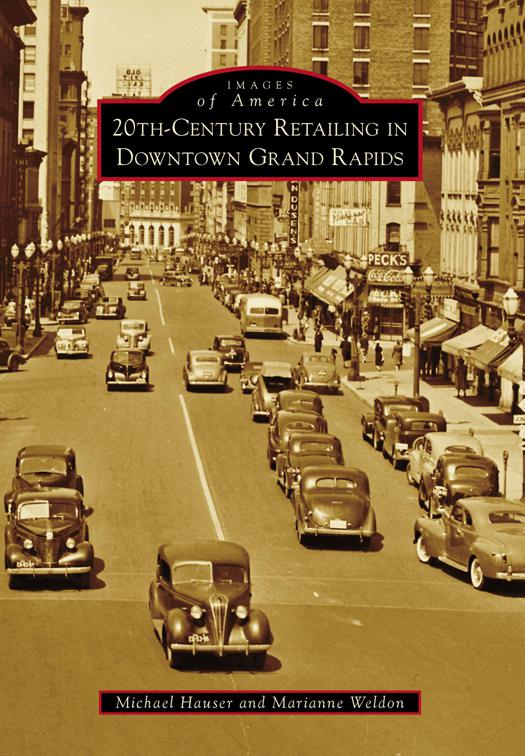 20th-Century Retailing in Downtown Grand Rapids, Images of America