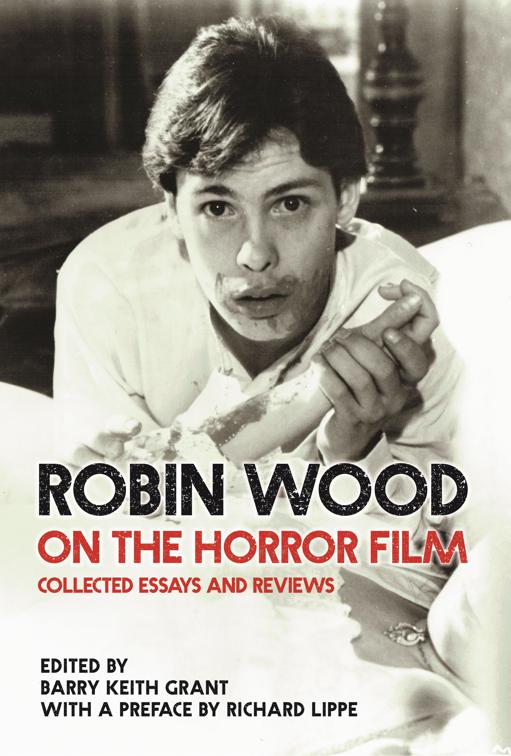 Robin Wood on the Horror Film, Contemporary Approaches to Film and Media Studies