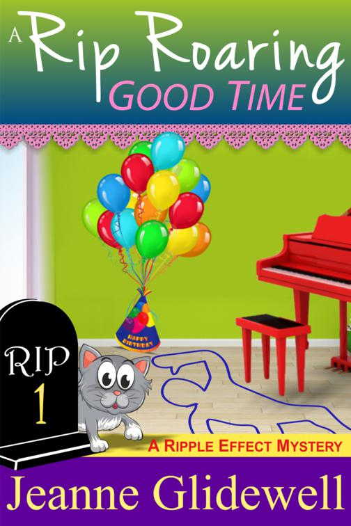 A Rip Roaring Good Time (A Ripple Effect Cozy Mystery, Book 1), A Ripple Effect Cozy Mystery