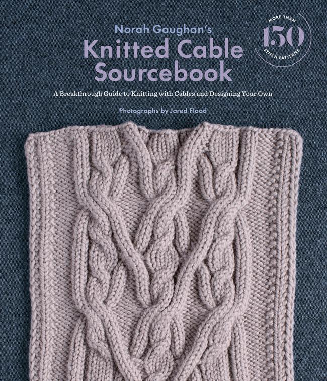 Norah Gaughan&#x27;s Knitted Cable Sourcebook