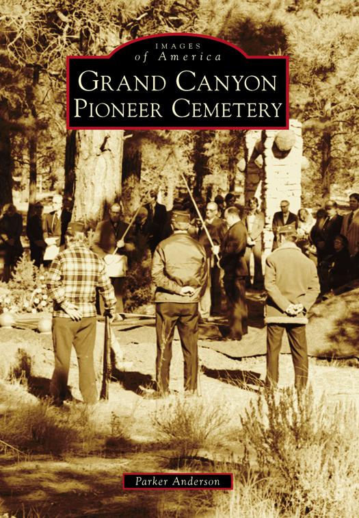 Grand Canyon Pioneer Cemetery, Images of America