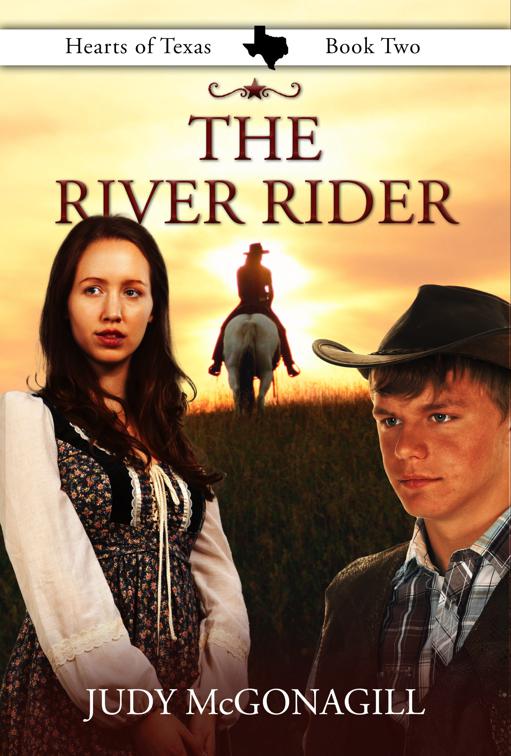 The River Rider (Hearts of Texas, Book Two), Hearts of Texas