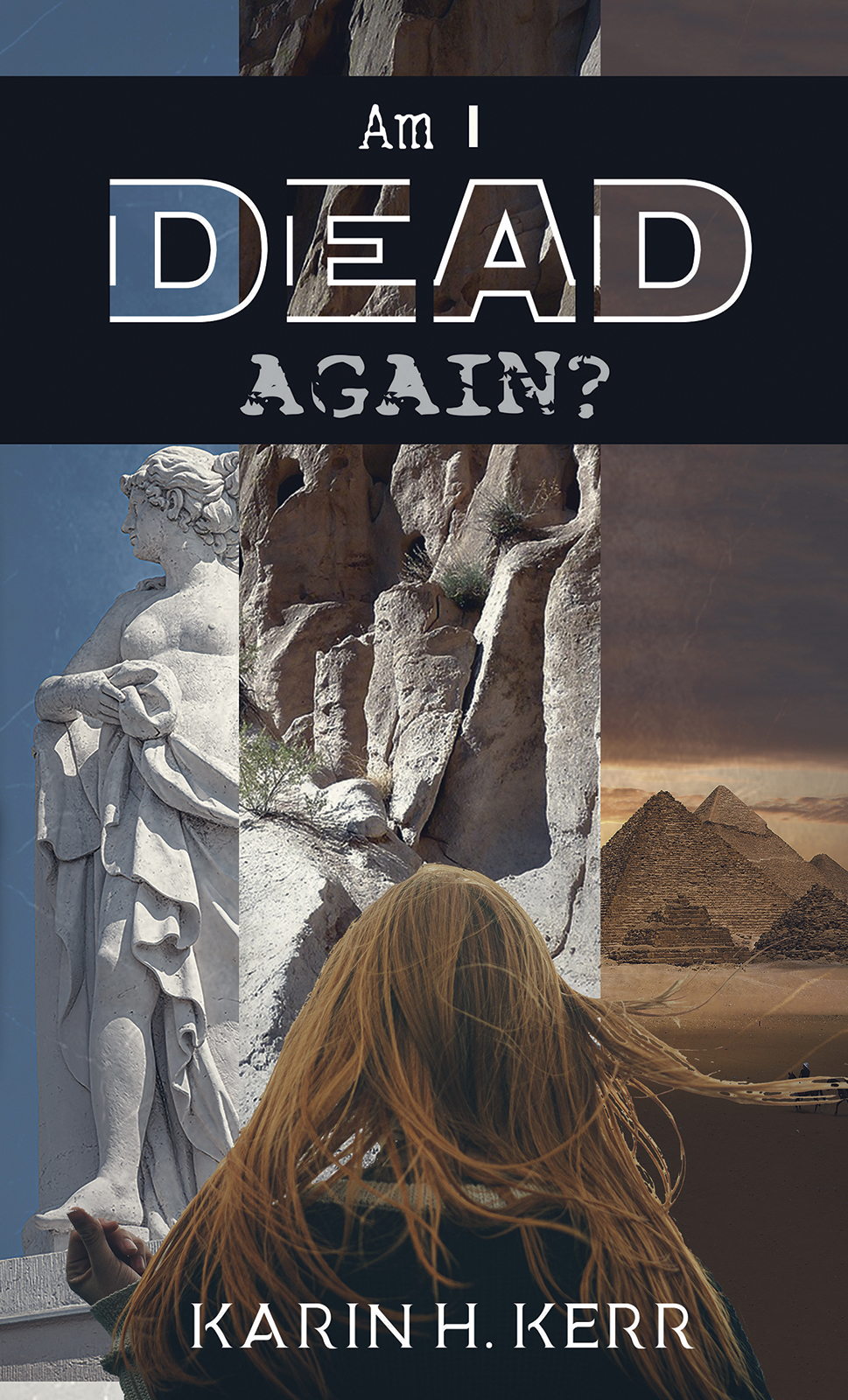 This image is the cover for the book Am I Dead Again?