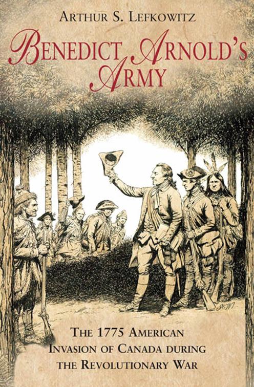 Benedict Arnold&#x27;s Army