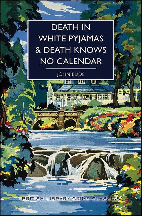 Death in White Pyjamas &amp; Death Knows No Calendar, British Library Crime Classics