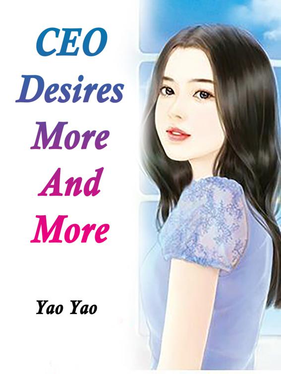 CEO Desires More And More, Volume 1
