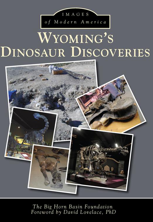 Wyoming&#x27;s Dinosaur Discoveries, Images of America