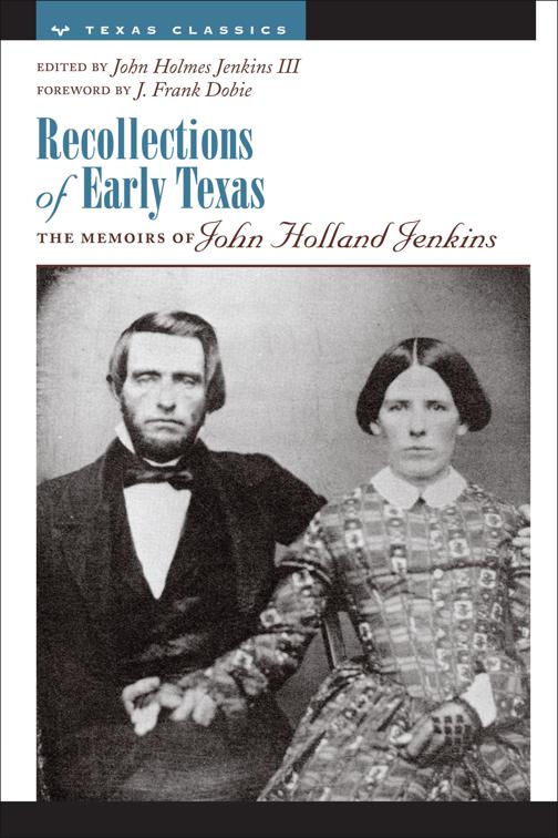 Recollections of Early Texas, Personal Narratives of the West