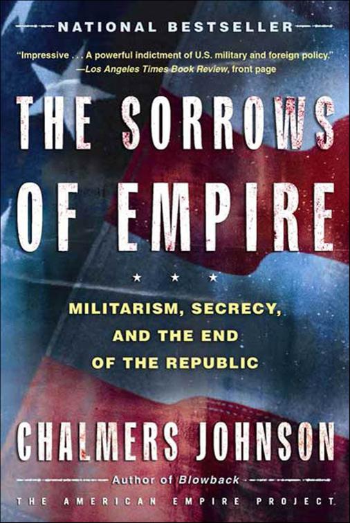 Sorrows of Empire, The American Empire Project