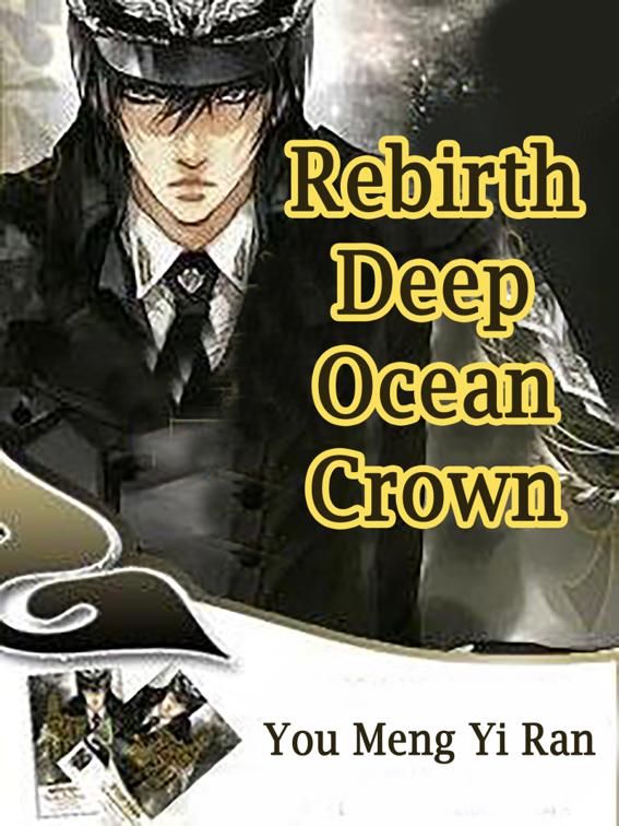 Rebirth: Deep Ocean Crown, Volume 1