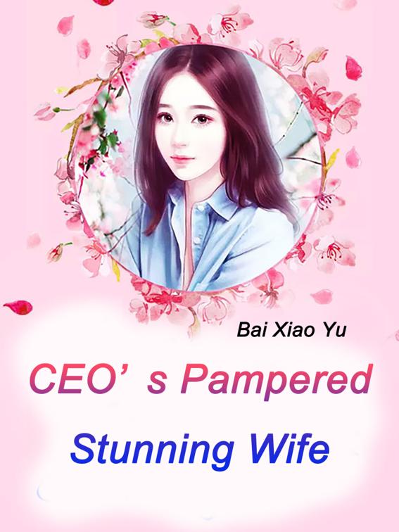 CEO’s Pampered Stunning Wife, Volume 2