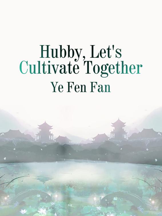 This image is the cover for the book Hubby, Let's Cultivate Together, Volume 3
