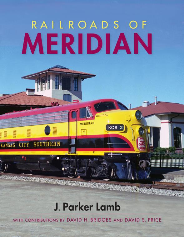 Railroads of Meridian, Railroads Past and Present