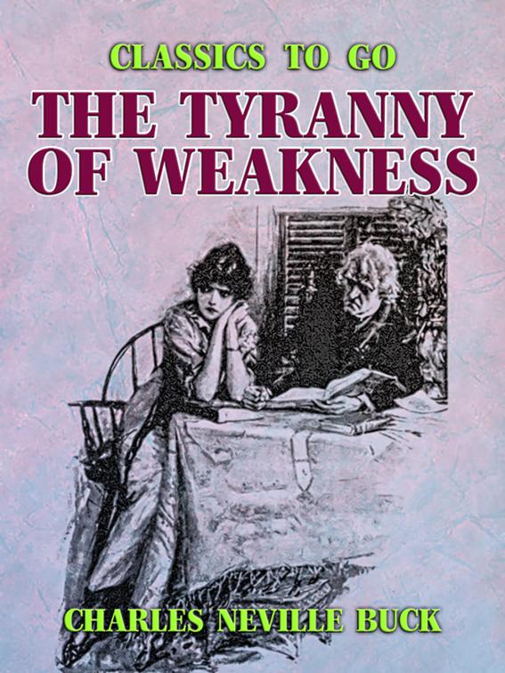The Tyranny of Weakness, Classics To Go