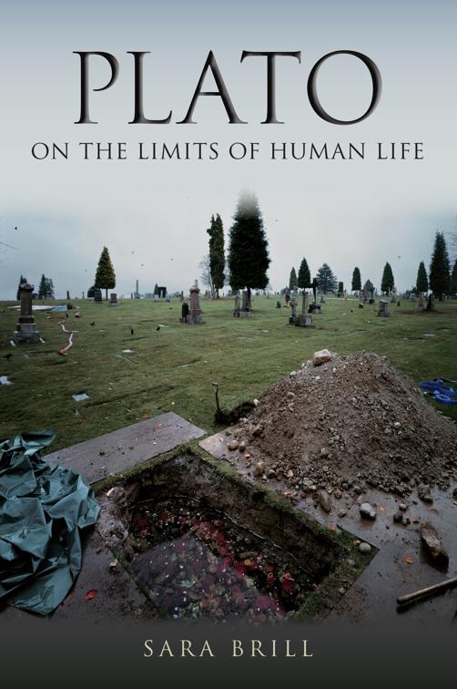 Plato on the Limits of Human Life, Studies in Continental Thought