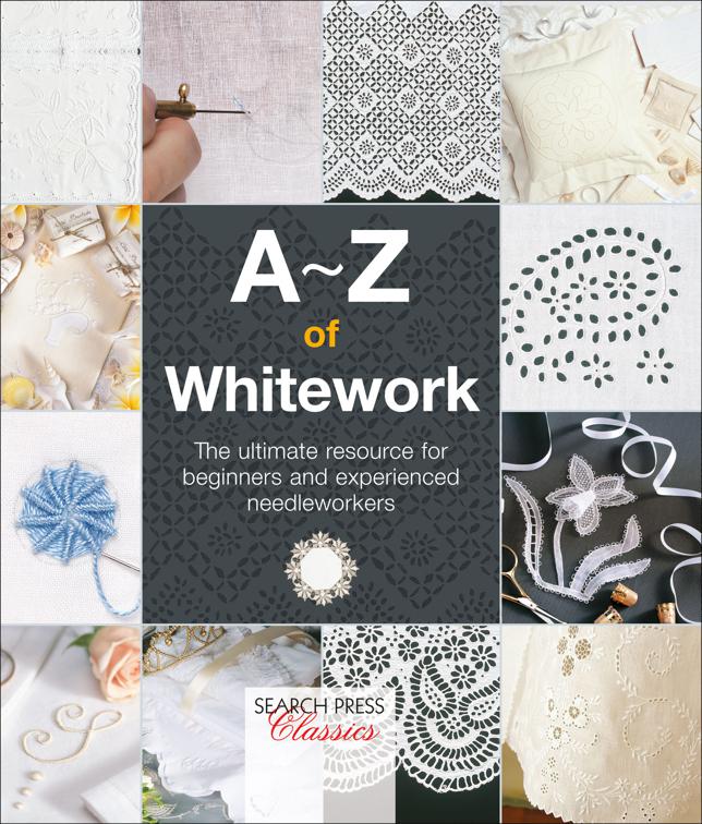 A–Z of Whitework, A–Z of Needlecraft
