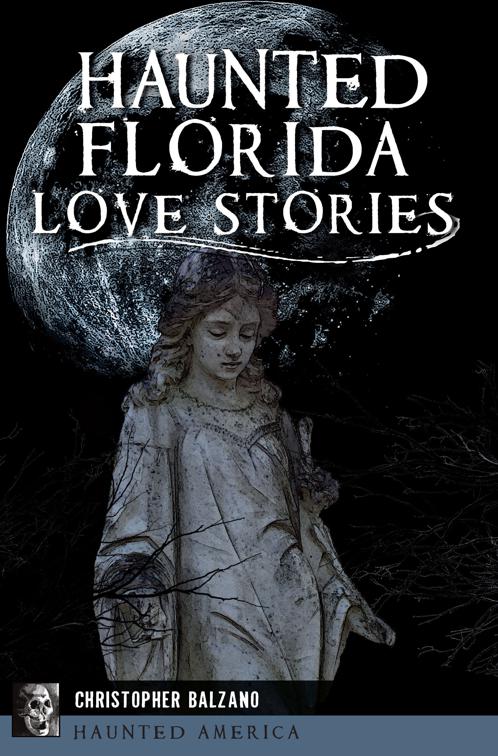 Haunted Florida Love Stories, Haunted America