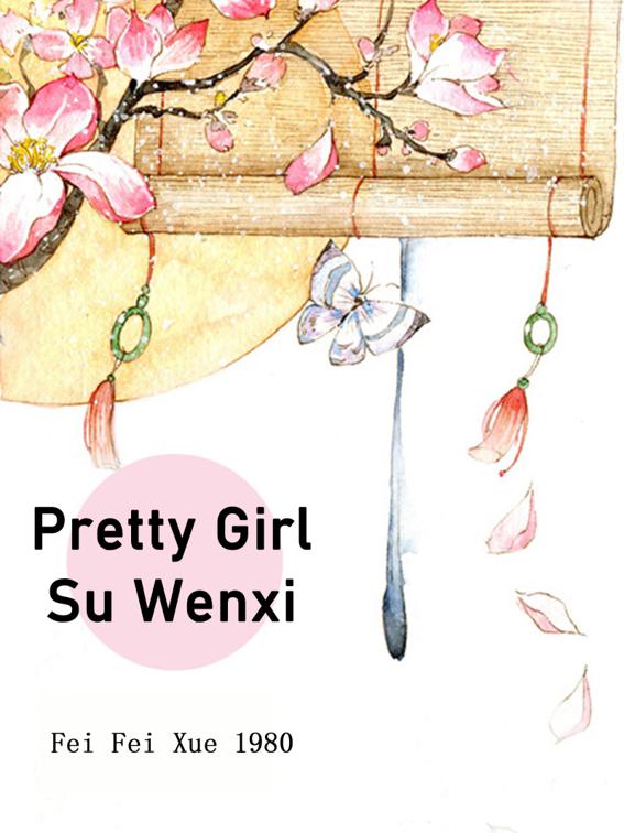 Pretty Girl Su Wenxi, Volume 2