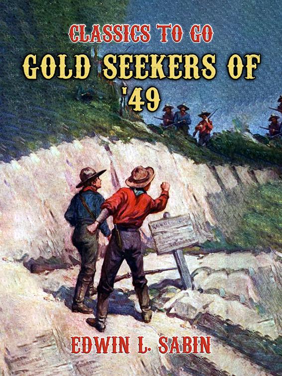 Gold Seekers of &#x27;49, Classics To Go