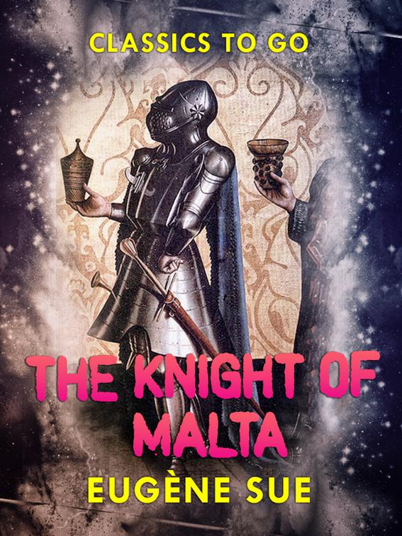 The Knight of Malta, Classics To Go