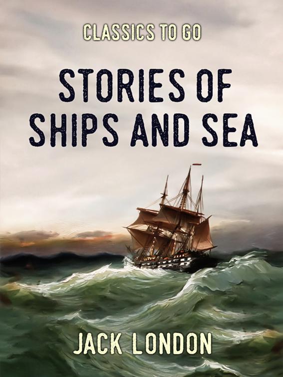 Stories of Ships and the Sea, Classics To Go
