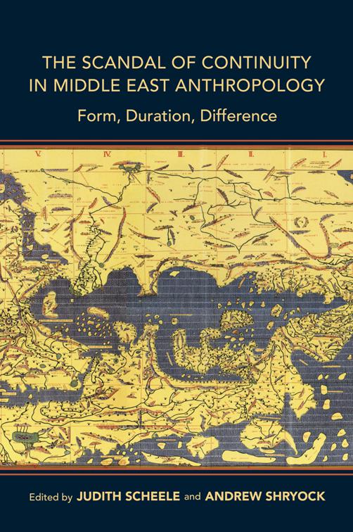 Scandal of Continuity in Middle East Anthropology, Public Cultures of the Middle East and North Africa