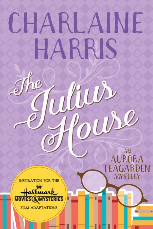 The Julius House, Aurora Teagarden