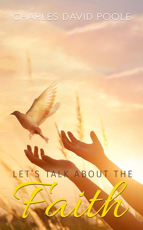 Let&#x27;s Talk About the Faith