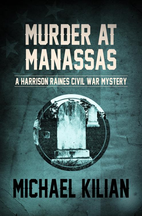 Murder at Manassas, The Harrison Raines Civil War Mysteries