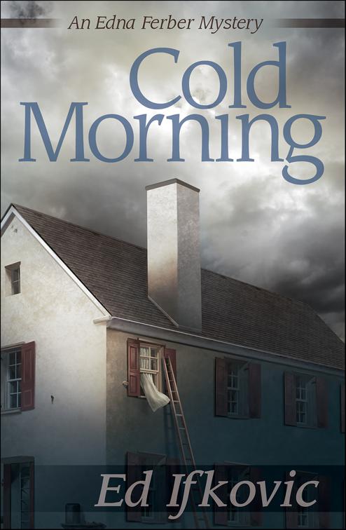 Cold Morning, Edna Ferber Mysteries