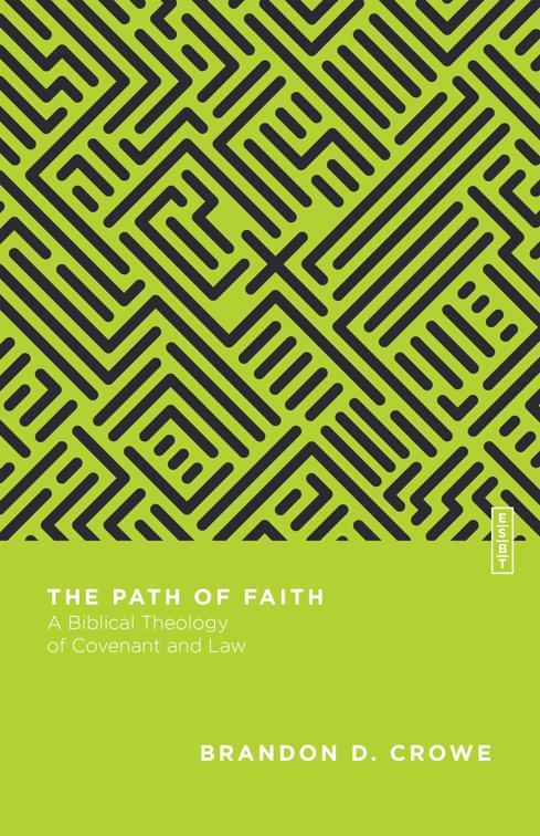 The Path of Faith, Essential Studies in Biblical Theology