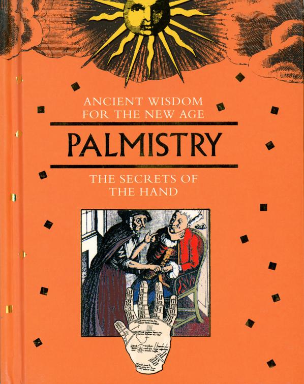 Palmistry, Ancient Wisdom for the New Age