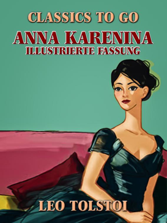 Anna Karenina – Illustrierte Fassung, Classics To Go