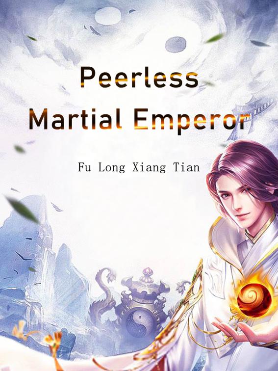 This image is the cover for the book Peerless Martial Emperor, Volume 3
