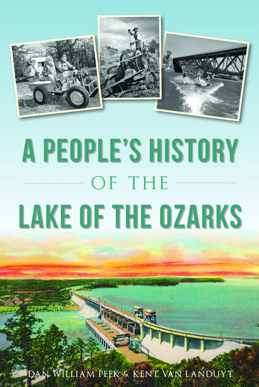 A People&#x27;s History of the Lake of the Ozarks