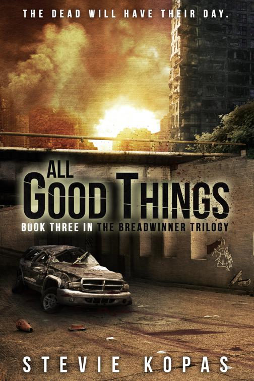 All Good Things, The Breadwinner Trilogy